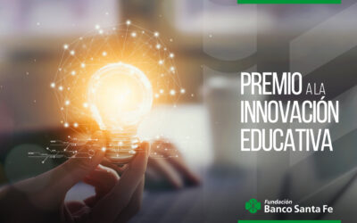 Ya se conocen los finalistas del premio Fundación Banco Santa Fe a la ‘Innovación Educativa’